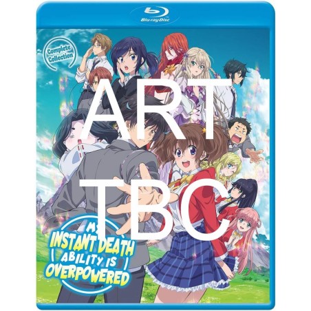 My Instant Death Ability is Overpowered Collection (tbc) Blu-Ray